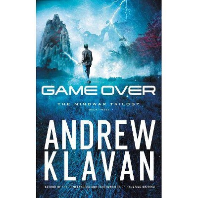 Game Over - (Mindwar Trilogy) by  Andrew Klavan (Paperback)