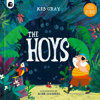 The Hoys - by  Kes Gray (Hardcover)