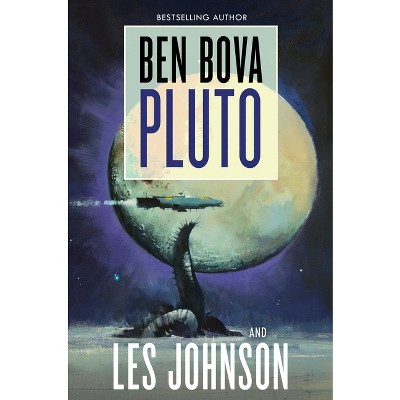 Pluto - (Outer Planets Trilogy) by  Ben Bova & Les Johnson (Hardcover)