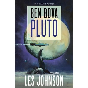 Pluto - (Outer Planets Trilogy) by  Ben Bova & Les Johnson (Hardcover) - 1 of 1