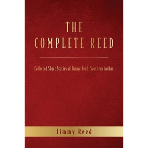 The Complete Reed - by  Jimmy Reed (Paperback) - 1 of 1
