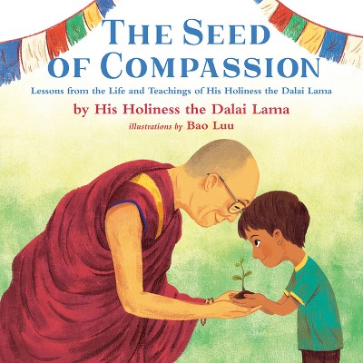 The Seed of Compassion - by Dalai Lama (Hardcover)