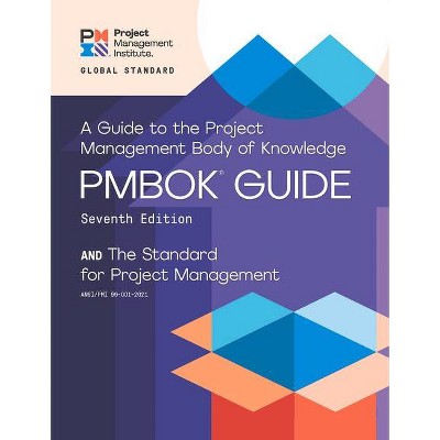 A Guide to the Project Management Body of Knowledge and the Standard for Project Management - (Pmbok(r) Guide) 7th Edition (Paperback)