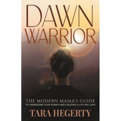 Dawn Warrior - by  Tara Hegerty (Paperback)