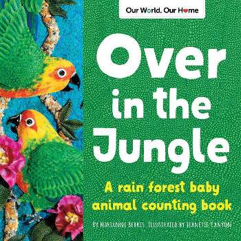 Over in the Jungle - (Our World, Our Home) by  Marianne Berkes (Paperback)
