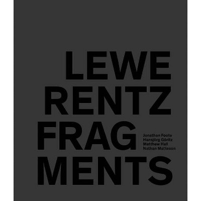 Lewerentz Fragments - by  Jonathan Foote & Hansjörg Göritz & Matthew Hall & Nathan Matteson (Hardcover)