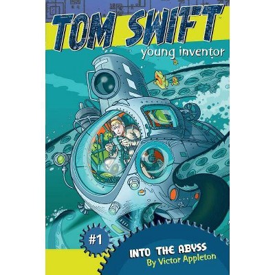 Into the Abyss, 1 - (Tom Swift, Young Inventor) by  Victor Appleton (Paperback)