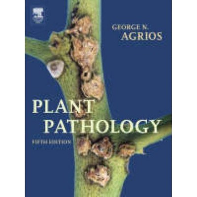 Plant Pathology - 5th Edition,Annotated by  George N Agrios (Hardcover)