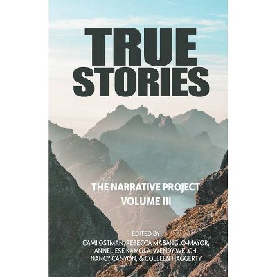 True Stories - by  Cami A Ostman (Paperback)