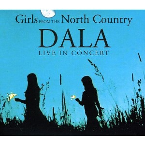 Dala - Live in Concert - Girls from the North Country (CD) - 1 of 1