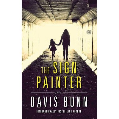 Sign Painter - by  Davis Bunn (Paperback)