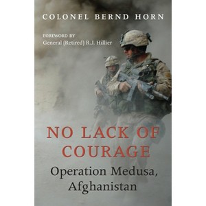 No Lack of Courage - by  Bernd Horn (Paperback) - 1 of 1