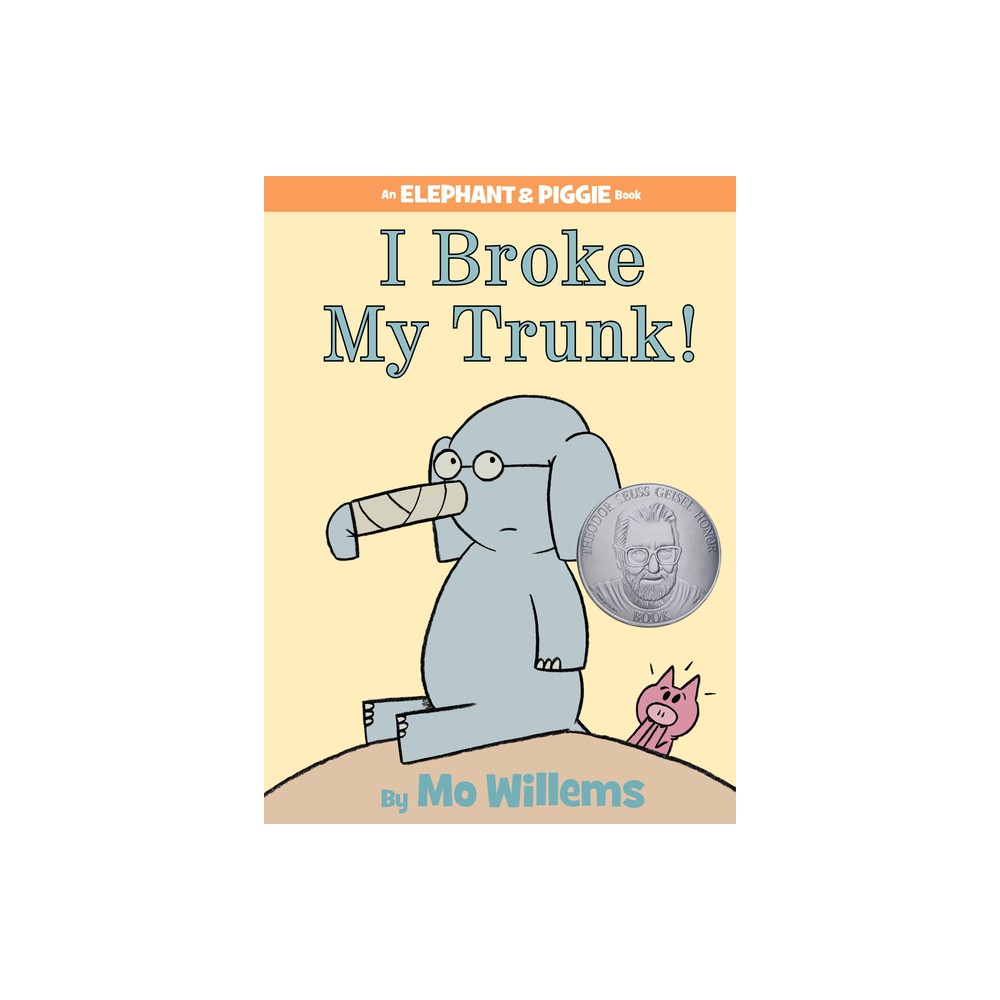 I Broke My Trunk! - by Mo Willems