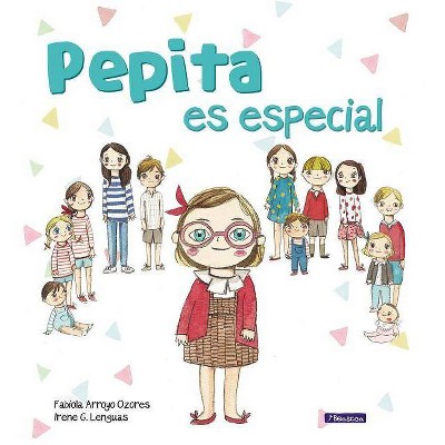 Pepita Es Especial - by  Fabiola Arroyo (Hardcover)