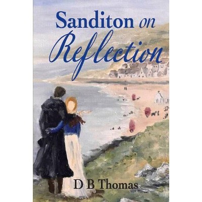 Sanditon on Reflection - by  D B Thomas (Hardcover)