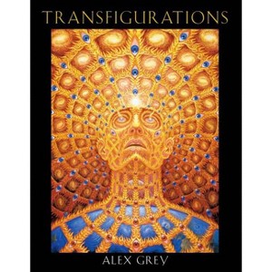 Transfigurations - 2nd Edition by  Alex Grey (Paperback) - 1 of 1