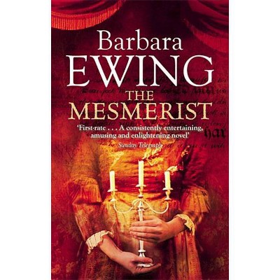 The Mesmerist - by  Barbara Ewing (Paperback)