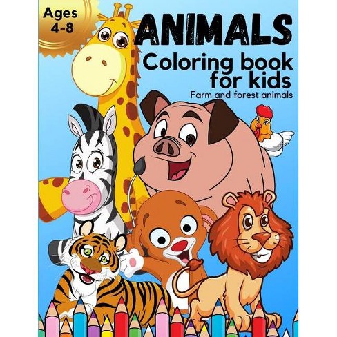 Animals Coloring Book For Kids Ages 4 8 By Arual Priest Paperback Target