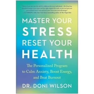 Master Your Stress, Reset Your Health - by  Doni Wilson (Paperback) - 1 of 1