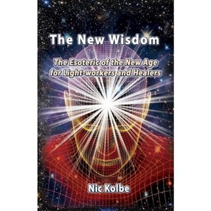 The New Wisdom - by  Nic Kolbe (Paperback) - 1 of 1
