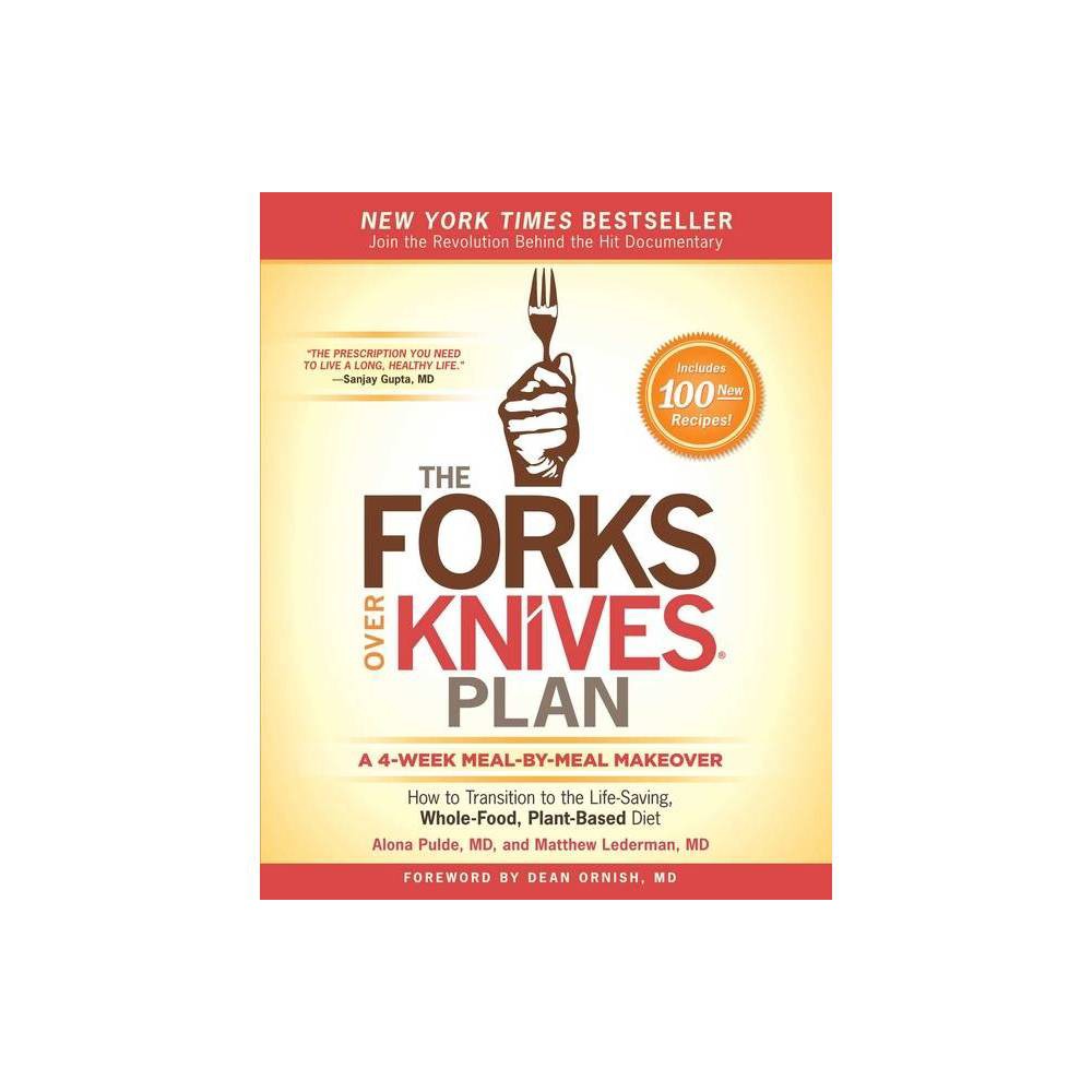 The Forks Over Knives Plan - by Alona Pulde & Matthew Lederman (Paperback)