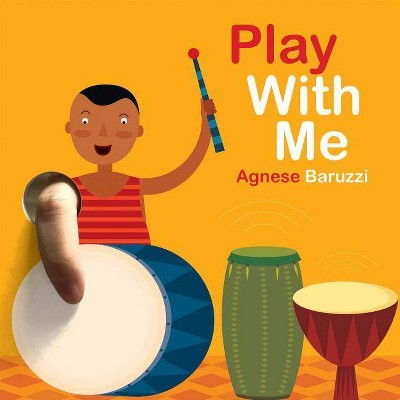 Play with Me - by  Agnese Baruzzi (Board Book)