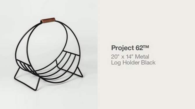 20" x 14" Metal Log Holder Black - Project 62&#8482;, 2 of 5, play video