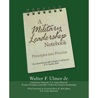 A Military Leadership Notebook - by  Walter F Ulmer (Paperback)