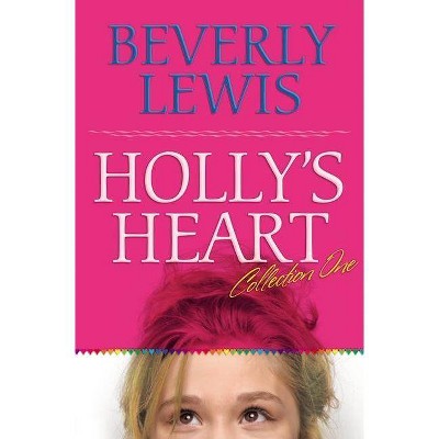 Holly's Heart Collection One - by  Beverly Lewis (Paperback)