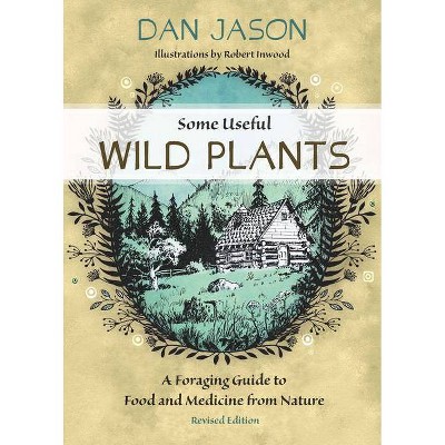 Some Useful Wild Plants - by  Dan Jason (Paperback)