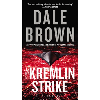 The Kremlin Strike - (Brad McLanahan) by  Dale Brown (Paperback)