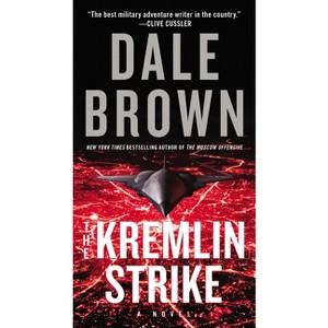 The Kremlin Strike - (Brad McLanahan) by  Dale Brown (Paperback) - 1 of 1