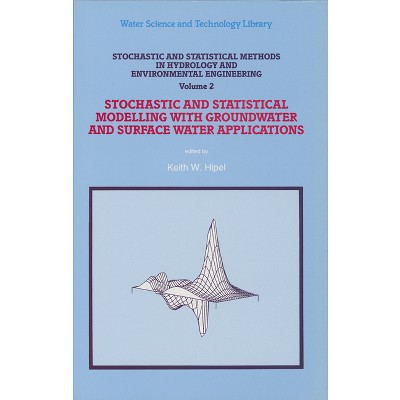 Stochastic and Statistical Methods in Hydrology and Environmental Engineering - (Water Science and Technology) 2nd Edition (Hardcover)