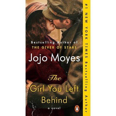 The Girl You Left Behind - by  Jojo Moyes (Paperback)