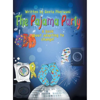 The Pajama Party - by  Geeta Pherwani (Hardcover)