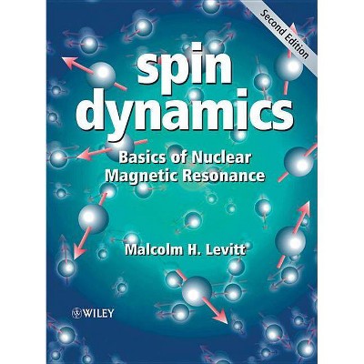 Spin Dynamics - 2nd Edition by  Malcolm H Levitt (Paperback)