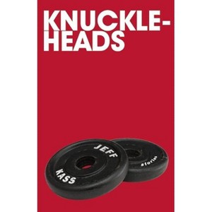 Knuckleheads - by  Jeff Kass (Paperback) - 1 of 1