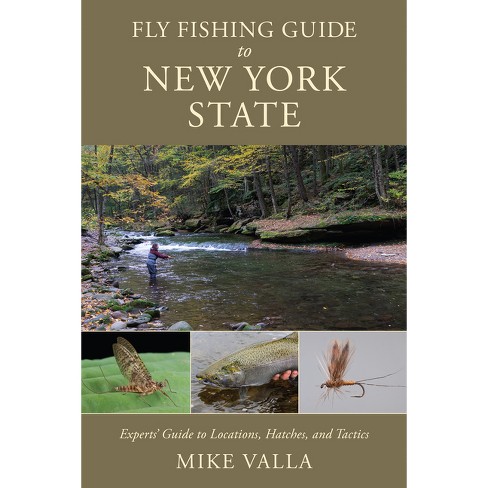 Fly Fishing Guide To New York State - By Mike Valla (paperback