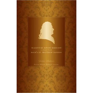 Bach's St. Matthew Passion - (Magnum Opus) by  Victor Lederer (Paperback) - 1 of 1