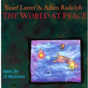 Yusef Lateef - World At Peace (CD) - 1 of 1