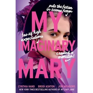 My Imaginary Mary - (Lady Janies) by Cynthia Hand & Brodi Ashton & Jodi Meadows - 1 of 1