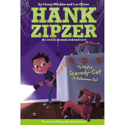 My Dog's a Scaredy-Cat #10 - (Hank Zipzer; The World's Greatest Underachiever (Grosset Paperback)) by  Henry Winkler & Lin Oliver (Paperback)