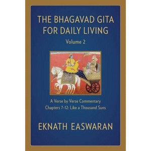 The Bhagavad Gita for Daily Living, Volume 2 - 2nd Edition by Eknath Easwaran - 1 of 1