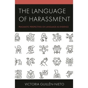 The Language of Harassment - by  Victoria Guillén-Nieto (Hardcover) - 1 of 1