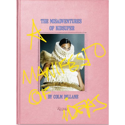 The Misadventures of Kidsuper - by  Colm Dillane (Hardcover)