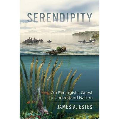 Serendipity, 14 - (Organisms and Environments) by  James A Estes (Hardcover)