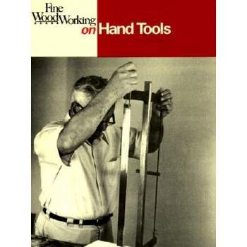 Fine Woodworking on Hand Tools - by  Editors of Fine Woodworking (Paperback)