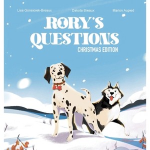 Rory's Questions - by  Dakota Breaux & Lisa Gonsiorek-Breaux (Hardcover) - 1 of 1
