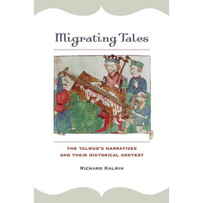 Migrating Tales - by  Richard Kalmin (Paperback)