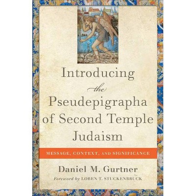  Introducing the Pseudepigrapha of Second Temple Judaism - by  Daniel M Gurtner (Hardcover) 